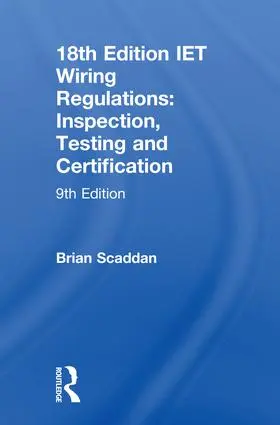 Scaddan |  IET Wiring Regulations: Inspection, Testing and Certification | Buch |  Sack Fachmedien