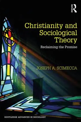 Scimecca |  Christianity and Sociological Theory | Buch |  Sack Fachmedien