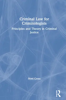 Cross | Criminal Law for Criminologists | Buch | 978-1-138-60690-6 | www2.sack.de