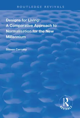 Carnaby | Designs for Living: A Comparative Approach to Normalisation for the New Millennium | Buch | 978-1-138-60738-5 | sack.de