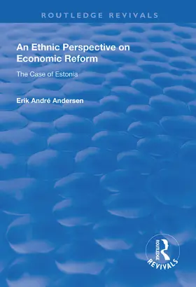 Andersen | An Ethnic Perspective on Economic Reform: Case of Estonia | Buch | 978-1-138-60863-4 | sack.de