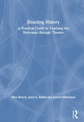 Hirsch / Rubin / Mittelman |  Enacting History | Buch |  Sack Fachmedien