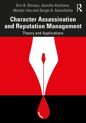 Shiraev / Keohane / Icks |  Character Assassination and Reputation Management | Buch |  Sack Fachmedien