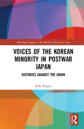 Ropers |  Voices of the Korean Minority in Postwar Japan | Buch |  Sack Fachmedien