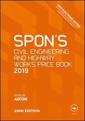 AECOM | Spon's Civil Engineering and Highway Works Price Book 2019 | Buch | 978-1-138-61202-0 | sack.de