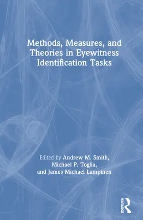 Smith / Toglia / Lampinen |  Methods, Measures, and Theories in Eyewitness Identification Tasks | Buch |  Sack Fachmedien