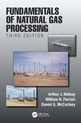Kidnay / Parrish / McCartney | Fundamentals of Natural Gas Processing, Third Edition | Buch | 978-1-138-61279-2 | sack.de