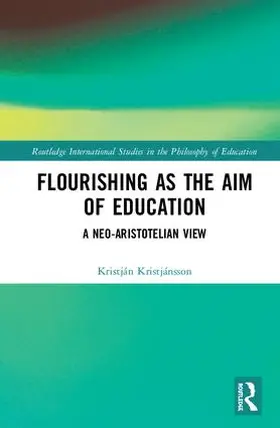 Kristjansson / Kristjánsson |  Flourishing as the Aim of Education | Buch |  Sack Fachmedien