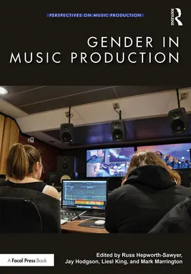 Hepworth-Sawyer / Hodgson / King |  Gender in Music Production | Buch |  Sack Fachmedien