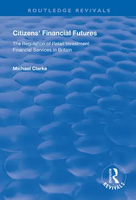 Clarke |  Citizens' Financial Futures | Buch |  Sack Fachmedien