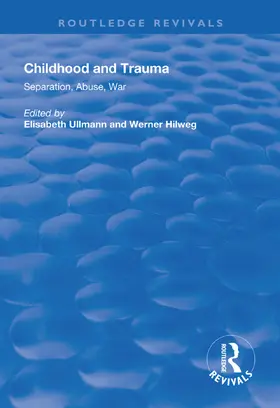 Ullmann / Hilweg |  Childhood and Trauma | Buch |  Sack Fachmedien