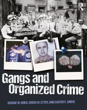 Knox / Etter / Smith |  Gangs and Organized Crime | Buch |  Sack Fachmedien