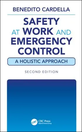 Cardella |  Safety at Work and Emergency Control: A Holistic Approach, Second Edition | Buch |  Sack Fachmedien