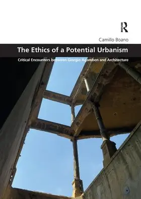 Boano |  The Ethics of a Potential Urbanism | Buch |  Sack Fachmedien