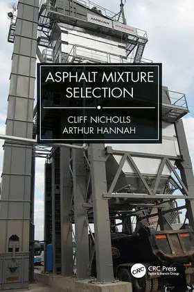 Nicholls / Hannah |  Asphalt Mixture Selection | Buch |  Sack Fachmedien