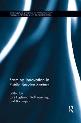 Rønning / Enquist / Fuglsang |  Framing Innovation in Public Service Sectors | Buch |  Sack Fachmedien
