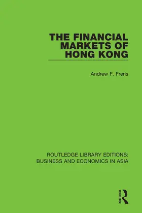 Freris |  The Financial Markets of Hong Kong | Buch |  Sack Fachmedien
