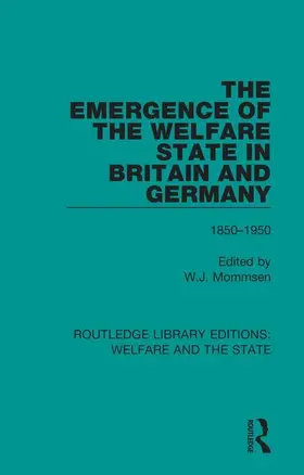 Mommsen |  The Emergence of the Welfare State in Britain and Germany | Buch |  Sack Fachmedien