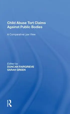 Fairgrieve / Green |  Child Abuse Tort Claims Against Public Bodies | Buch |  Sack Fachmedien