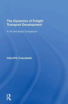Thalmann |  The Dynamics of Freight Transport Development | Buch |  Sack Fachmedien