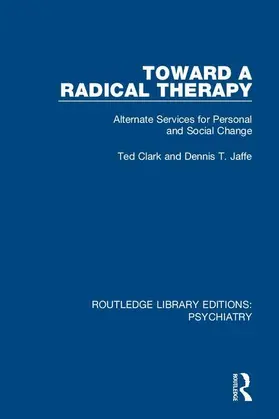 Clark / Jaffe |  Toward a Radical Therapy | Buch |  Sack Fachmedien