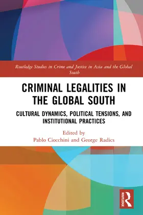 Ciocchini / Radics |  Criminal Legalities in the Global South | Buch |  Sack Fachmedien