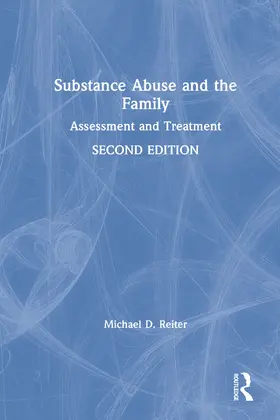 Reiter |  Substance Abuse and the Family | Buch |  Sack Fachmedien
