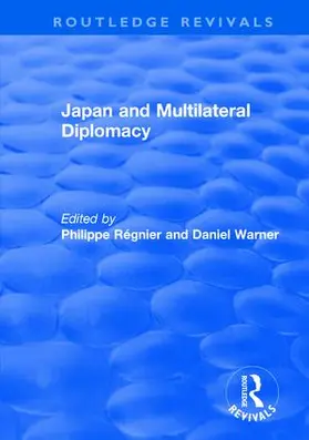 Régnier / Warner |  Japan and Multilateral Diplomacy | Buch |  Sack Fachmedien