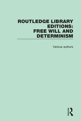 Various | Routledge Library Editions: Free Will and Determinism | Buch | 978-1-138-63228-8 | www2.sack.de