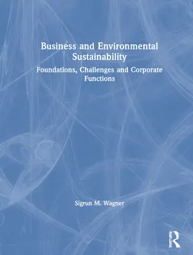 Wagner |  Business and Environmental Sustainability | Buch |  Sack Fachmedien