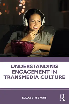 Evans |  Understanding Engagement in Transmedia Culture | Buch |  Sack Fachmedien