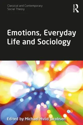 Jacobsen |  Emotions, Everyday Life and Sociology | Buch |  Sack Fachmedien