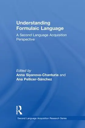 Siyanova-Chanturia / Pellicer-Sánchez |  Understanding Formulaic Language | Buch |  Sack Fachmedien