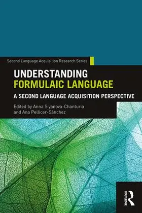 Siyanova-Chanturia / Pellicer-Sánchez |  Understanding Formulaic Language | Buch |  Sack Fachmedien