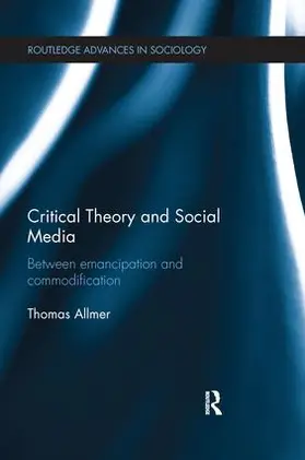 Allmer | Critical Theory and Social Media | Buch | 978-1-138-63682-8 | sack.de