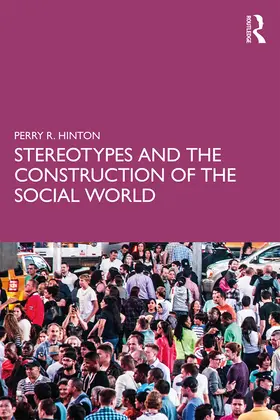 Hinton |  Stereotypes and the Construction of the Social World | Buch |  Sack Fachmedien