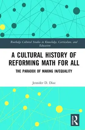 Diaz |  A Cultural History of Reforming Math for All | Buch |  Sack Fachmedien