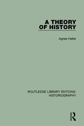 Heller | A Theory of History | Buch | 978-1-138-63860-0 | sack.de