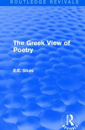 Sikes | The Greek View of Poetry | Buch | 978-1-138-64282-9 | sack.de