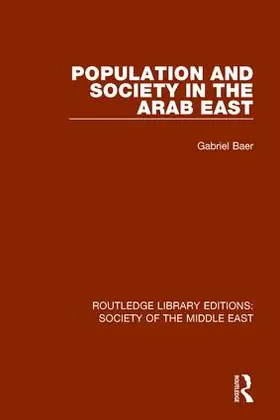 Baer |  Population and Society in the Arab East | Buch |  Sack Fachmedien