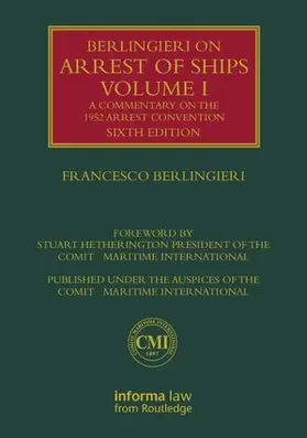 Berlingieri |  Berlingieri on Arrest of Ships Volume I | Buch |  Sack Fachmedien
