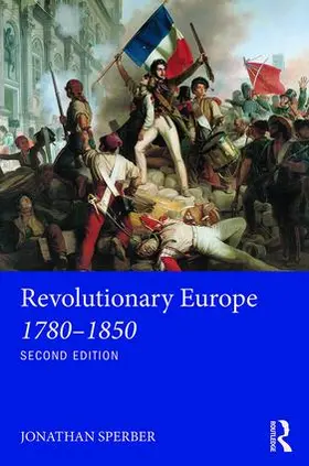 Sperber |  Revolutionary Europe 1780-1850 | Buch |  Sack Fachmedien