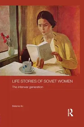 Ilic |  Life Stories of Soviet Women | Buch |  Sack Fachmedien