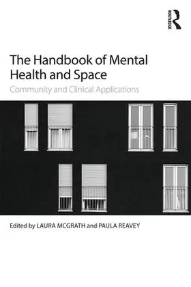 McGrath / Reavey |  The Handbook of Mental Health and Space | Buch |  Sack Fachmedien