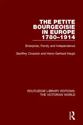 Crossick / Haupt |  The Petite Bourgeoisie in Europe 1780-1914 | Buch |  Sack Fachmedien