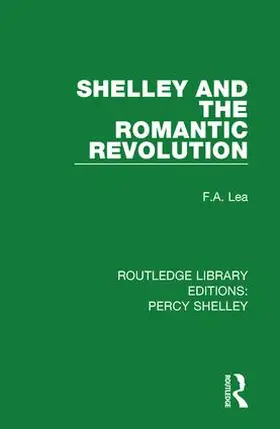 Lea |  Shelley and the Romantic Revolution | Buch |  Sack Fachmedien