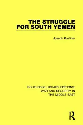 Kostiner | The Struggle for South Yemen | Buch | 978-1-138-64769-5 | www2.sack.de