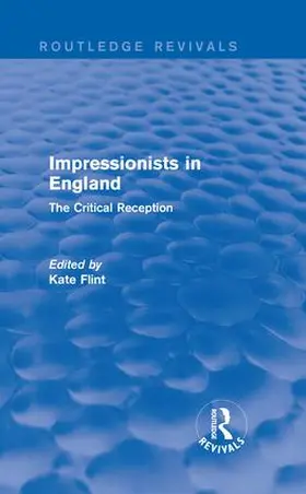 Flint |  Impressionists in England (Routledge Revivals) | Buch |  Sack Fachmedien