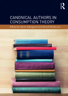 Askegaard / Heilbrunn | Canonical Authors in Consumption Theory | Buch | 978-1-138-64897-5 | sack.de