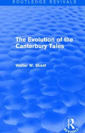 Skeat | The Evolution of the Canterbury Tales | Buch | 978-1-138-64909-5 | sack.de